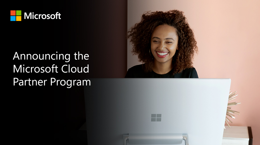 Announcing the Microsoft Cloud Partner Program
