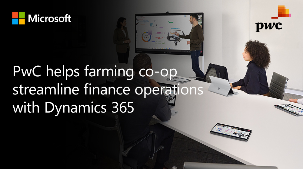 PwC helps farming co-op streamline finance operations with Dynamics 365